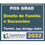 Pós Grad (um ano) Direito de FAMÍLIA e SUCESSÕES – Turma Jun 2022 (DAMÁSIO 2022) Pós Graduação